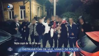 Distrugătorii de vile, vânați de poliție