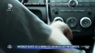 Reținut după ce a mers cu un biciclist pe capotă