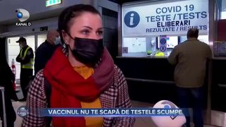 Vaccinul nu te scapă de testele scumpe