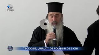 Teodosie, „miruit” de polițiști de 3 ori