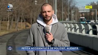 Fetița accidentată de polițist, audiată