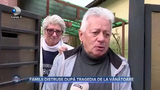 Familii distruse după tragedia de la v&acirc;nătoare