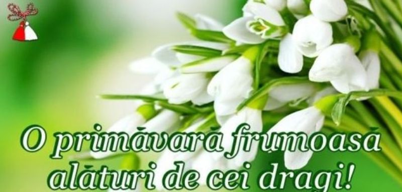 Urări de 1 Martie 2022: Mesaje şi felicitări cu o primăvară frumoasă