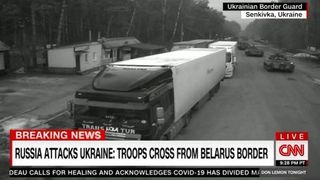 Imaginea asaltului: CNN prezintă o filmare cu trupe şi vehicule militare, trecând din Belarus în Ucraina