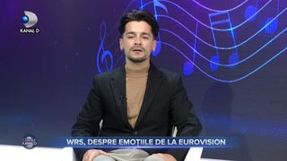 WRS, despre emoțiile de la Eurovision
