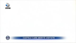 Castele care merită vizitate