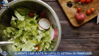 VIDEO - Cum alungăm astenia de primăvară prin alimentație