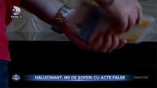Halucinant - mii de șoferi cu acte false