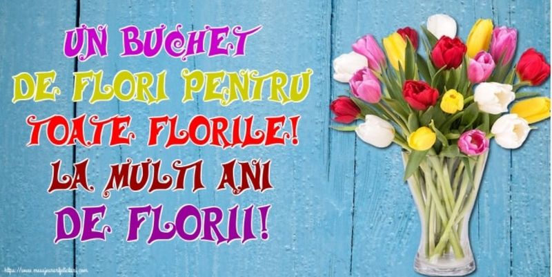 La mulţi ani de Florii 2022: Mesaje, urări şi felicitări pentru toţi cei care poartă nume de floare