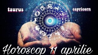  Horoscop 11 aprilie 2022. Capricornii au probleme financiare, iar Taurii încep noi afaceri