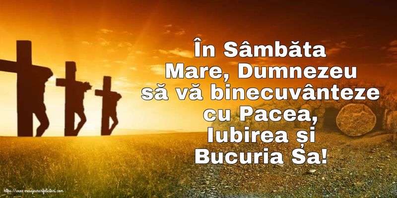 Mesaje pentru Vinerea Mare şi Sâmbăta Mare