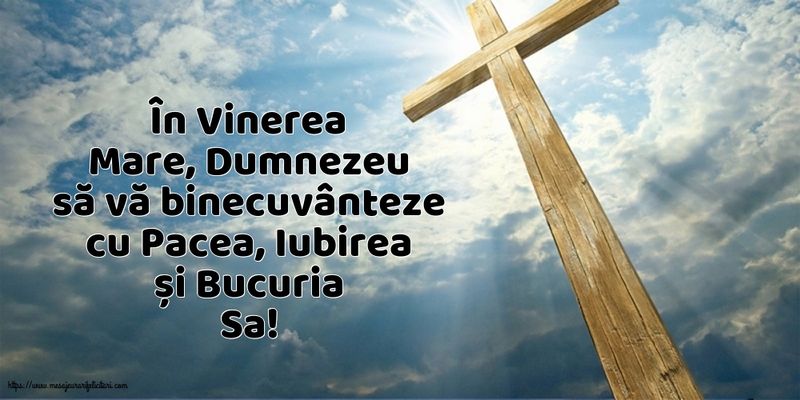 Mesaje pentru Vinerea Mare şi Sâmbăta Mare