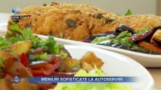 Meniuri sofisticate la autoserviri