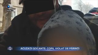 Acuzații șocante - copil violat de părinți