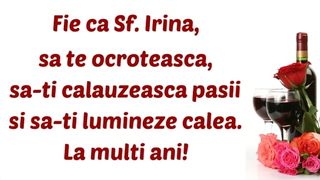 Sfânta Irina 2022: Mesaje, urări şi felicitări cu La mulţi ani!