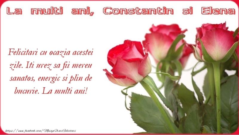 Urări de Sf. Constantin şi Elena 2022: La mulţi ani de ziua numelui!