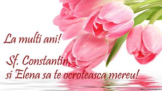 mesaje, urări și felicitări sf. constantin și elena