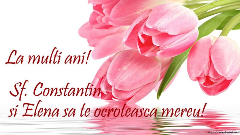 mesaje, urări și felicitări sf. constantin și elena
