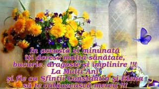Mesaje, urări şi felicitări de Sf. Constantin şi Elena 2022: Cel mai frumos mod de a spune La mulţi ani!