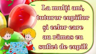 Mesaje si felicitări de 1 Iunie, Ziua Copilului 2022. Idei de urări pentru copii și cei pe care îi consideri copii