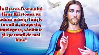 mesaje &icirc;nălțarea domnului 2022