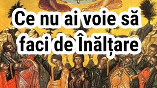 Înălţarea Domnului 2022 - Tradiţii şi obiceiuri