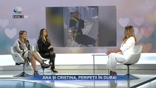 Ana P&icirc;rvulescu și Cristina Almășan, peripeții &icirc;n Dubai