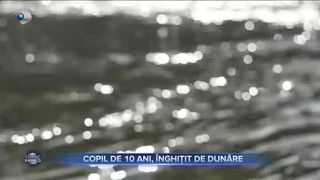 Copil de 10 ani, &icirc;nghițit de Dunăre