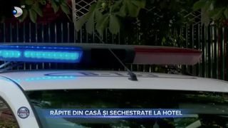 Răpite din casă și sechestrate la hotel