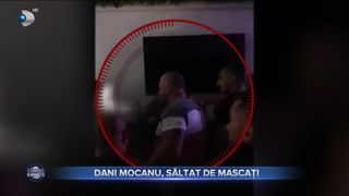 Dani Mocanu, săltat de mascați