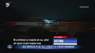 Au sedus-o și au lăsat-o fără mașină