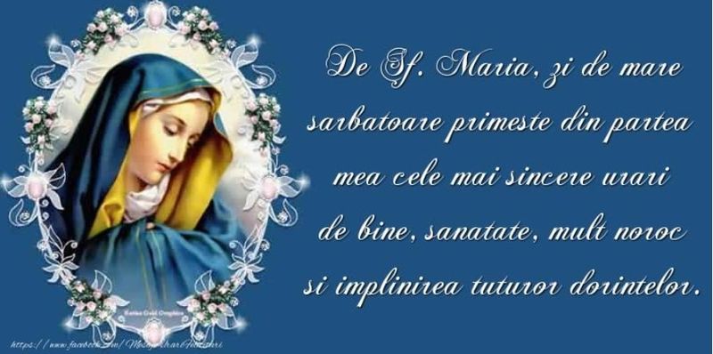 Mesaje de Sfânta Maria 2022: Urări şi felicitări cu La mulţi ani pentru cei care îşi sărbătoresc ziua de nume
