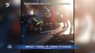 Impact teribil pe vreme ploioasă