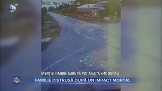Familie distrusă după un impact mortal