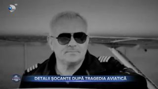 Detalii șocante după tragedia aviatică
