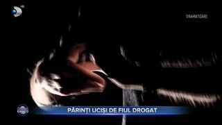 Părinți uciși de fiul drogat