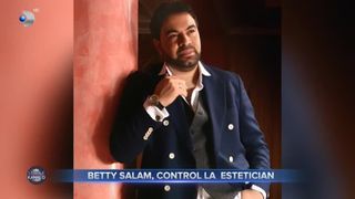 Betty Salam, control la estetician