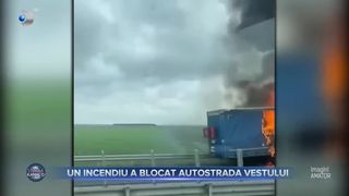 Un incendiu a blocat Autostrada Vestului