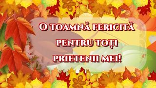 Mesaje superbe de final de septembrie 2022 pentru cei dragi