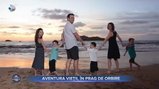 Aventura vieții, &icirc;n prag de orbire