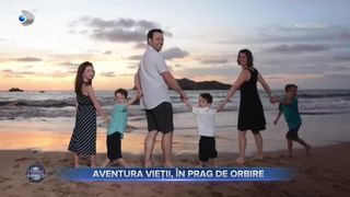 Aventura vieții, &icirc;n prag de orbire