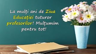 Mesaje pentru profesori și învățători de Ziua Internațională a Educației 2022!