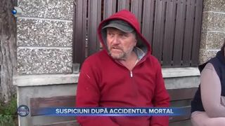 Suspiciuni după accidentul mortal
