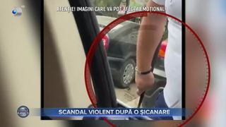 Scandal violent după o șicanare