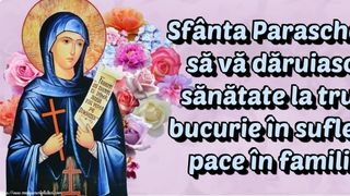Sf. Parascheva calendar ortodox 2022: Mesaje creștine pentru această sărbătoare