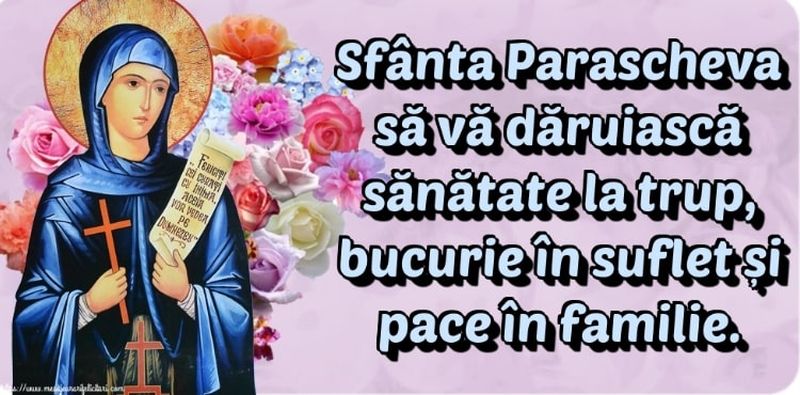 Sf. Parascheva calendar ortodox 2022: Mesaje creștine pentru această sărbătoare