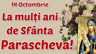 Mesaje de Sf. Parascheva 2022: Cele mai frumoase urări şi imagini creștine pentru Facebook