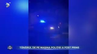 T&acirc;nărul de pe mașina poliției a fost prins