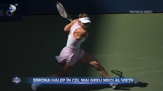 Simona Halep, in cel mai greu meci al vietii