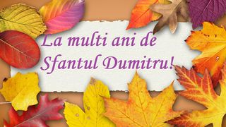Mesaje de Sf. Dumitru 2022: Urări și felicitări pentru cei care își sărbătoresc onomastica azi
